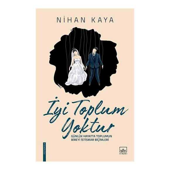 İyi Toplum Yoktur