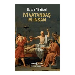 İş Bankası Kültür Yayınları - İyi Vatandaş İyi İnsan