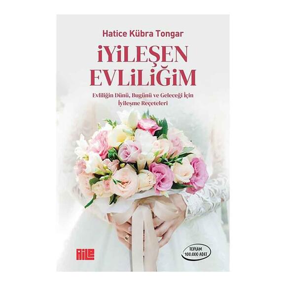 İyileşen Evliliğim - Evliliğin Dünü Bugünü ve Geleceği İçin İyileşme Rehberi