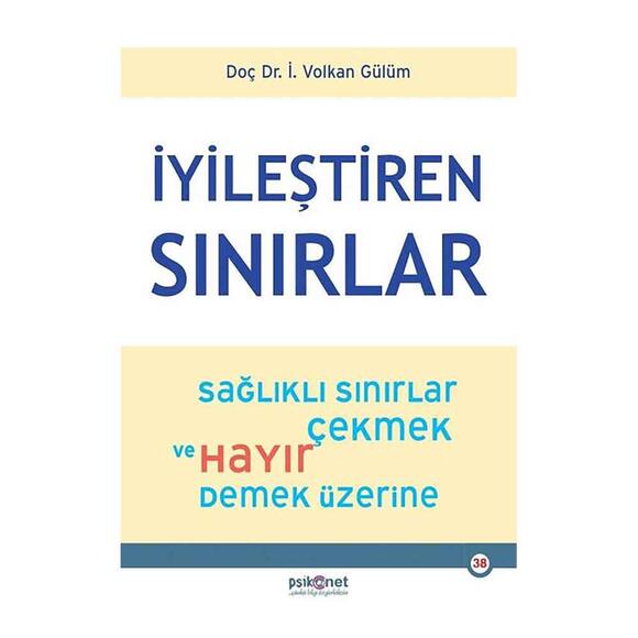 İyileştiren Sınırlar - Sağlıklı Sınırlar Çekmek ve Hayır Demek Üzerine
