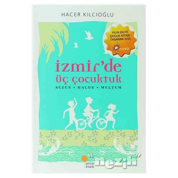 İzmir’de Üç Çocuktuk