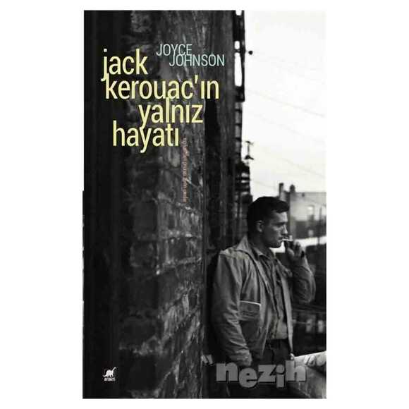 Jack Kerouac’ın Yalnız Hayatı