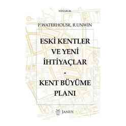 Janus Yayıncılık - Janus Eski Kentler Ve Yeni İhtiyaçlar - Kent Büyüme Planı
