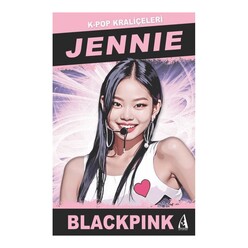 Arunas Yayıncılık - Jennie: K-Pop Kraliçeleri - Blackpink