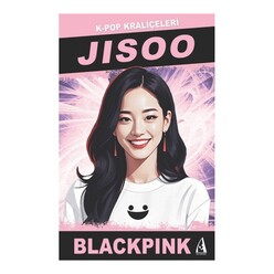 Arunas Yayıncılık - Jısoo: K-Pop Kraliçeleri - Blackpink