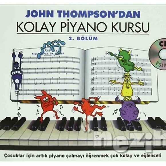 John Thompson’dan Kolay Piyano Kursu 2. Bölüm