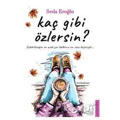 Destek Yayınları - Kaç Gibi Özlersin?