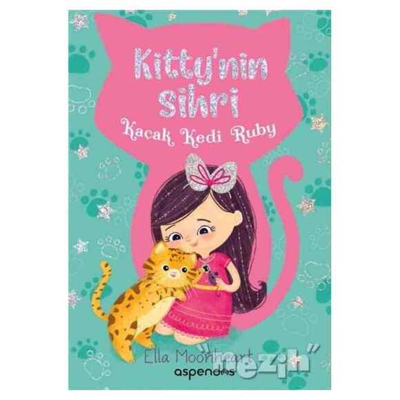 Kaçak Kedi Ruby - Kitty’nin Sihri