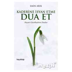 Hayy Kitap - Kaderine İsyan Etme Dua Et