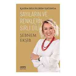 Kadim Bilgilerin Işığında Sayıların ve Renklerin Sırlı Dili - Thumbnail