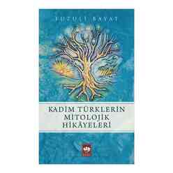 Kadim Türklerin Mitolojik Hikayeleri - Thumbnail