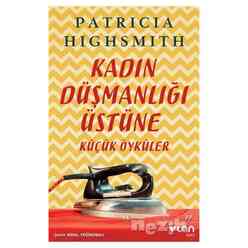 Can Yayınları - Kadın Düşmanlığı Üstüne Küçük Öyküler