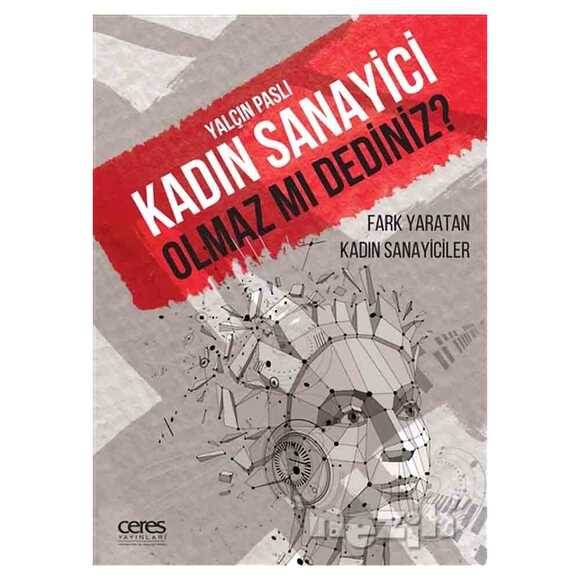 Kadın Sanayici Olmaz mı Dediniz?