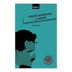 Kafka Walter Benjamin ve Medya - Thumbnail