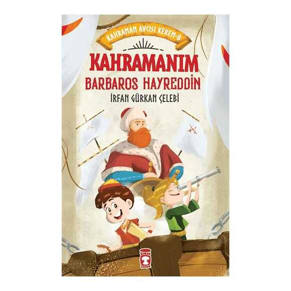  Kahramanım Barbaros Hayreddin - Kahraman Avcısı Kerem 8