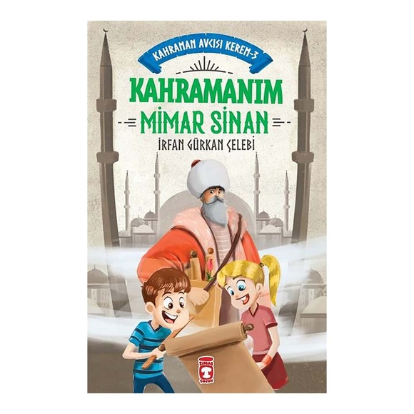 Kahramanım Mimar Sinan - Kahraman Avcısı Kerem 3