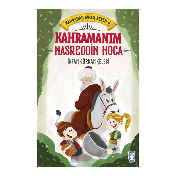 Kahramanım Nasreddin Hoca - Kahraman Avcısı Kerem 6