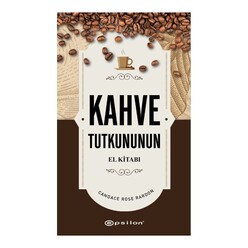 Epsilon Yayınları - Kahve Tutkunun El Kitabı