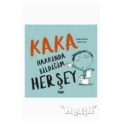 Tekir Yayınları - Kaka Hakkında Bildiğim Her Şey