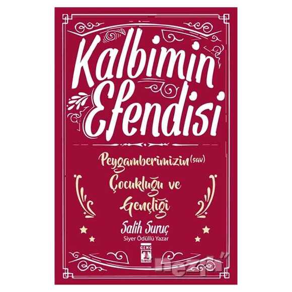 Kalbimin Efendisi - Peygamberimizin Çocukluğu ve Gençliği