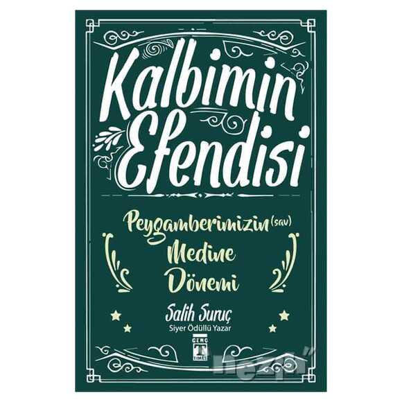 Kalbimin Efendisi - Peygamberimizin Medine Dönemi