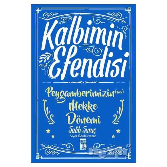 Kalbimin Efendisi - Peygamberimizin Mekke Dönemi