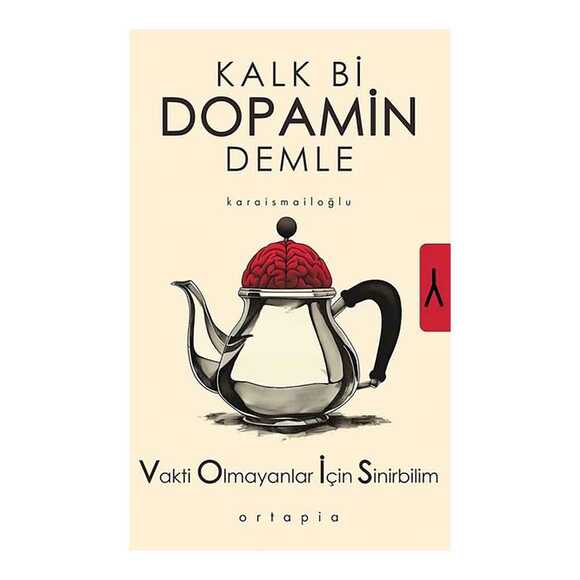Kalk Bi Dopamin Demle - Vakti Olmayanlar İçin Sinirbilim