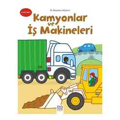 1001 Çiçek - Kamyonlar ve İş Makineleri-İlk Boyama Kitabım