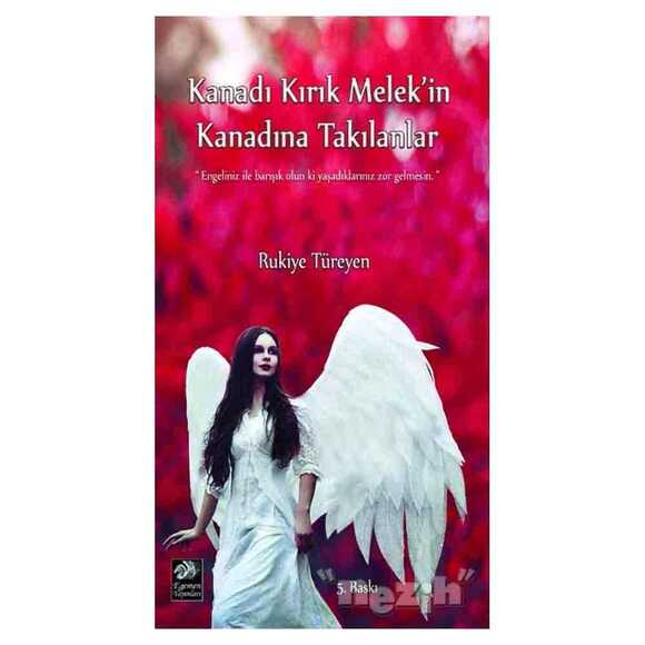 Kanadı Kırık Melek’in Kanadına Takılanlar
