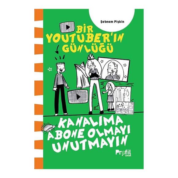 Kanalıma Abone Olmayı Unutmayın - Bir Youtuber’ın Günlüğü