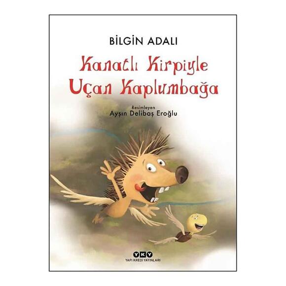 Kanatlı Kirpiyle Uçan Kaplumbağa