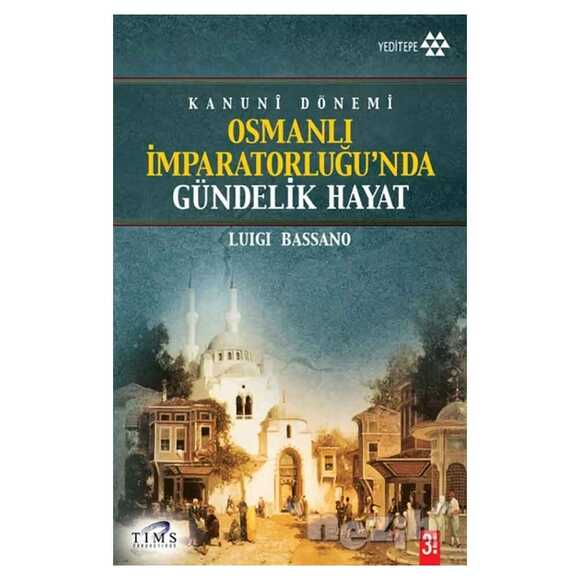 Kanuni Dönemi Osmanlı İmparatorluğu’nda Gündelik Hayat