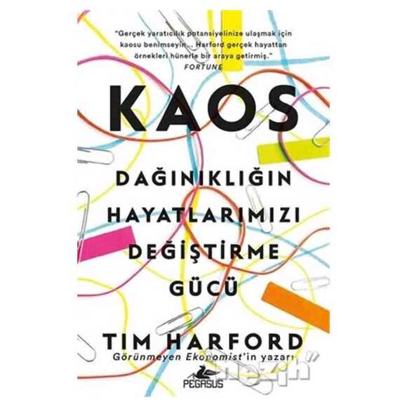 Kaos: Dağınıklığın Hayatlarımızı Değiştirme Gücü