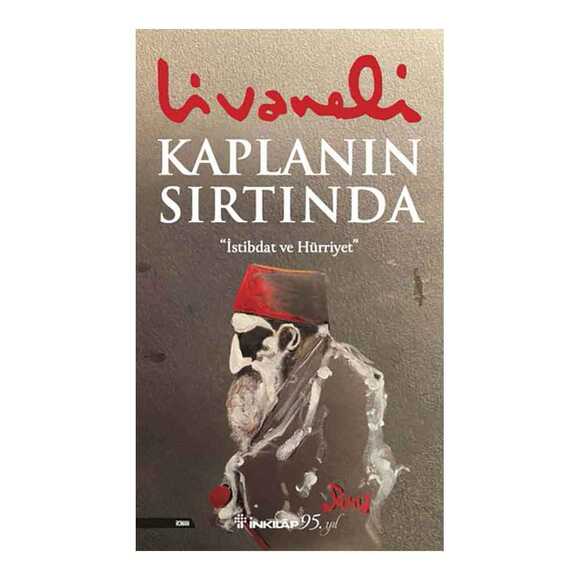 Kaplanın Sırtında - İstibdat ve Hürriyet