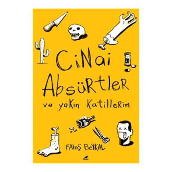 Kara Karga Cinai Absürtler ve Yakın Katillerim