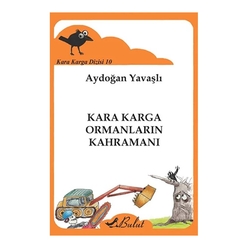 Bulut Yayın - Kara Karga Dizisi -10 / Kara Karga Ormanların Kahramanı Bulut Yayın - Kara Karga Dizisi -10 / Kara Karga Ormanların Kahramanı