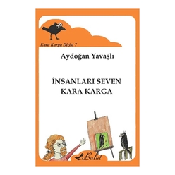 Kara Karga Dizisi -7 / İnsanları Seven Kara Karga - Thumbnail