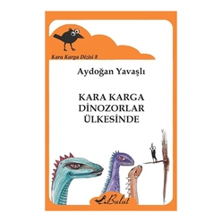 Bulut Yayın - Kara Karga Dizisi - 8 / Kara Karga Dinozorlar Ülkesinde