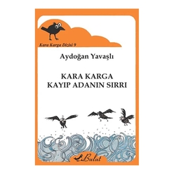 Bulut Yayın - Kara Karga Dizisi - 9 / Kara Karga Kayıp Adanın Sırrı Bulut Yayın - Kara Karga Dizisi - 9 / Kara Karga Kayıp Adanın Sırrı