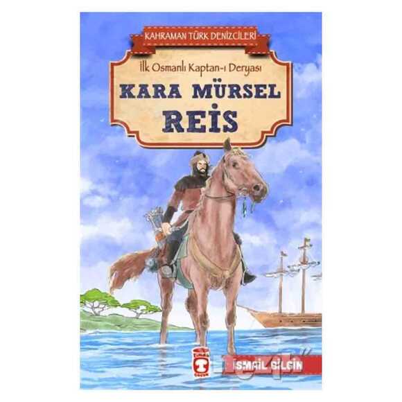 Kara Mürsel Reis - Kahraman Türk Denizcileri