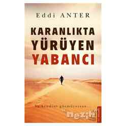 Destek Yayınları - Karanlıkta Yürüyen Yabancı