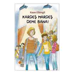 Günışığı Yayıncılık - Kardeş Mardeş Deme Bana