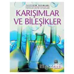 İletişim Yayıncılık - Karışımlar ve Bileşikler