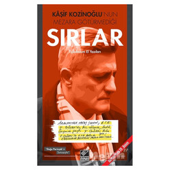 Kaynak Yayınları - Kaşif Kozinoğlu’Nun Mezara Götürmediği Sırlar