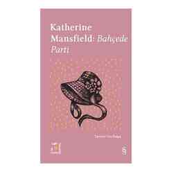 Everest Yayınları - Katherine Mansfield: Bahçede Parti (Açıkhava Serisi 20)