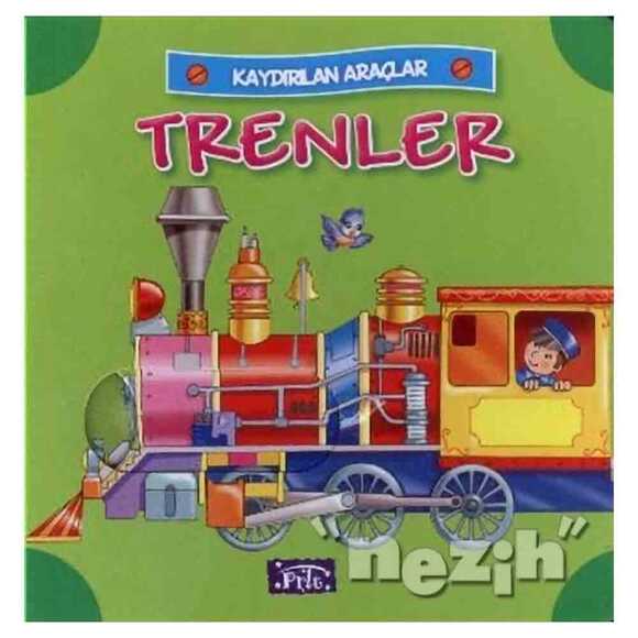 Kaydırılan Araçlar: Trenler