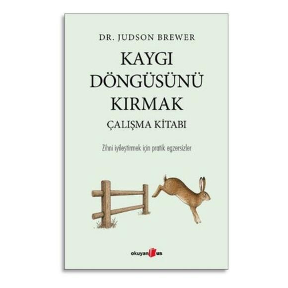 Kaygı Döngüsünü Kırmak Çalışma Kitabı
