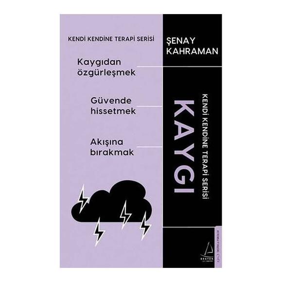 Kaygı - Kendi Kendine Terapi Serisi