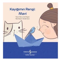 İş Bankası Kültür Yayınları - Kayığımın Rengi: Mavi