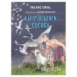Yapı Kredi Yayınları - Kayıp Ülkenin Çocuğu